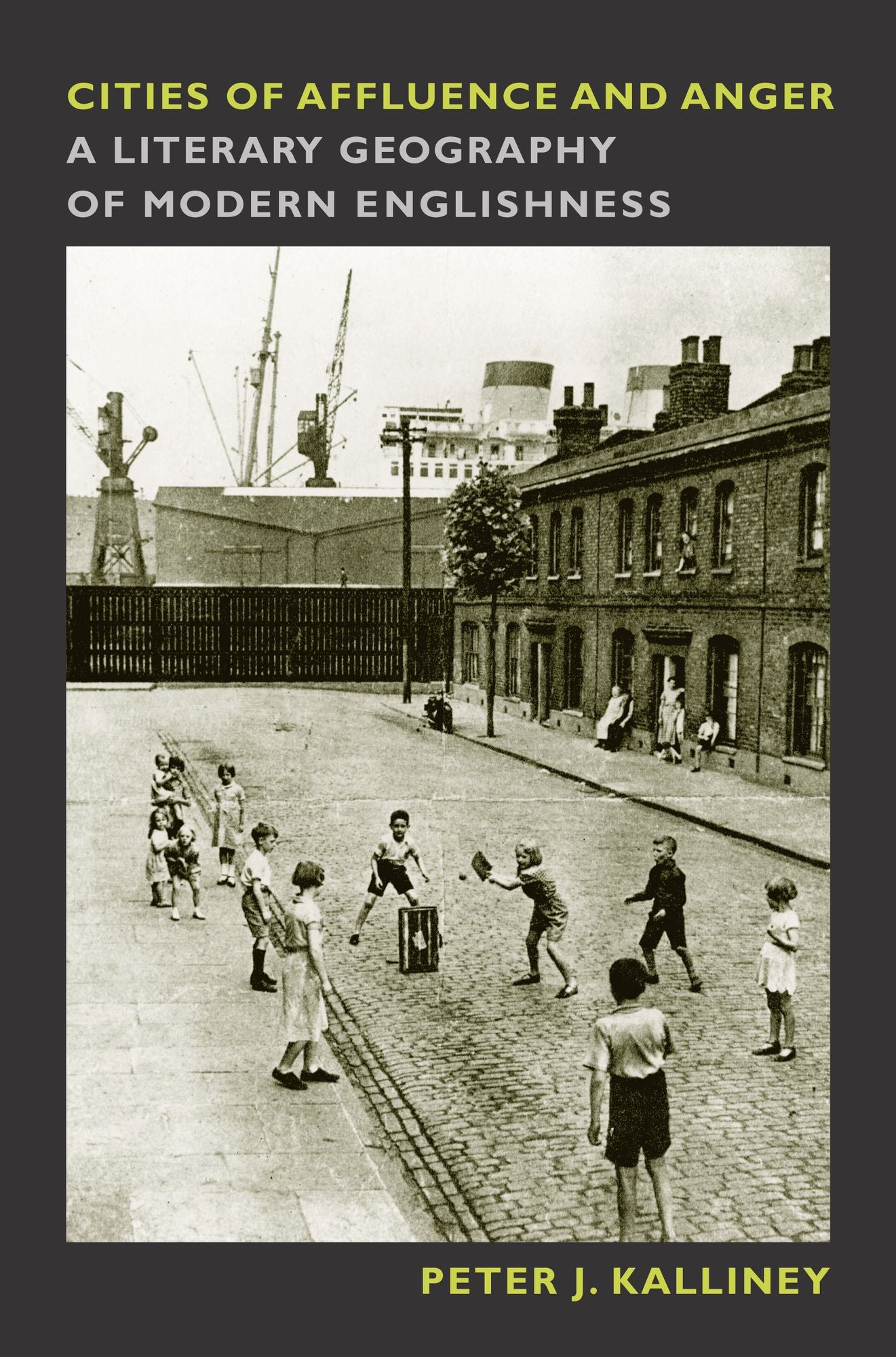 Cities of Affluence and Anger: A Literary Geography of Modern Englishness