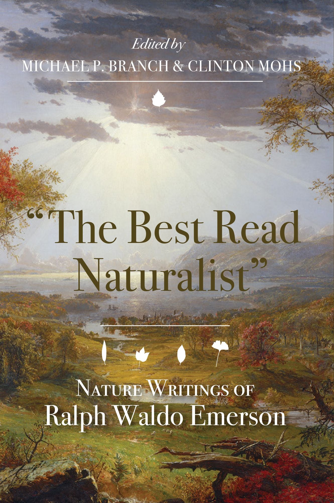 The Best Read Naturalist": Nature Writings of Ralph Waldo Emerson