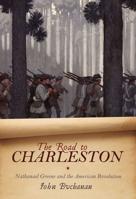 The Road to Charleston : Nathanael Greene and the American Revolution
