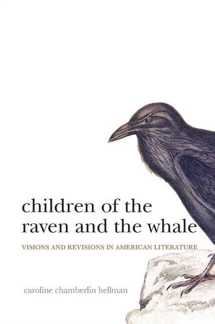 Children of the Raven and the Whale : Visions and Revisions in American Literature