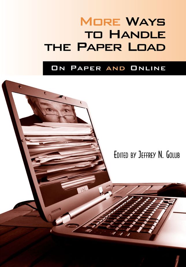 More Ways to Handle the Paper Load: On Paper and Online