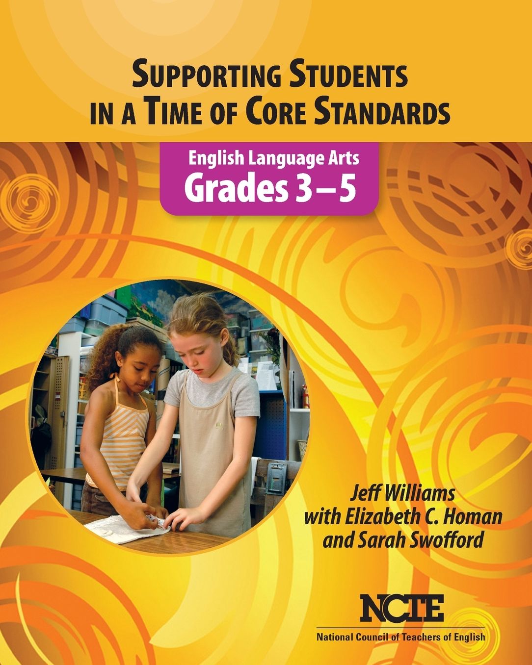 Supporting Students in a Time of Core Standards: English Language Arts, Grades 3¿5