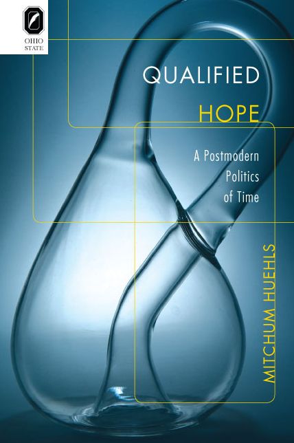Qualified Hope: A Postmodern Politics of Time
