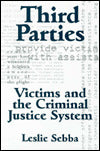 Third Parties: Victims and the Criminal Justice System