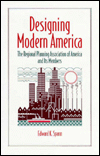 DESIGNING MODERN AMERICA: THE REGIONAL PLANNING ASSOCIATION OF AMERICA AND ITS MEMBERS