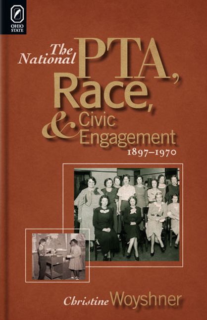 The National PTA, Race, and Civic Engagement, 1897-1970