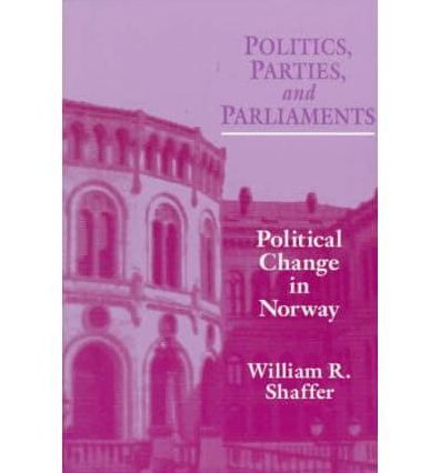 Parties and Parliaments: Political Change in Norway