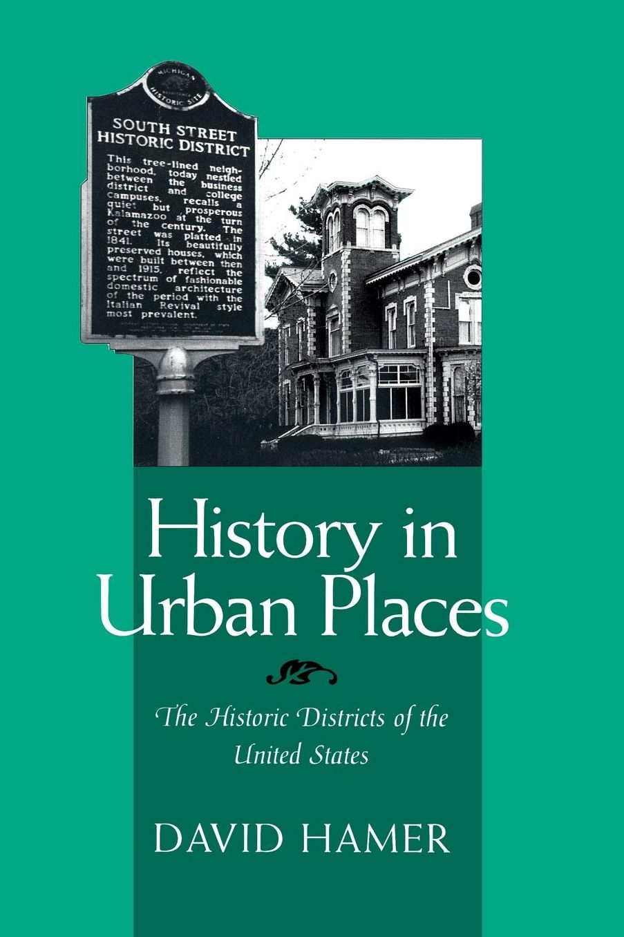 HISTORY IN URBAN PLACES: THE HISTORIC DISTRICTS OF THE UNITED STA