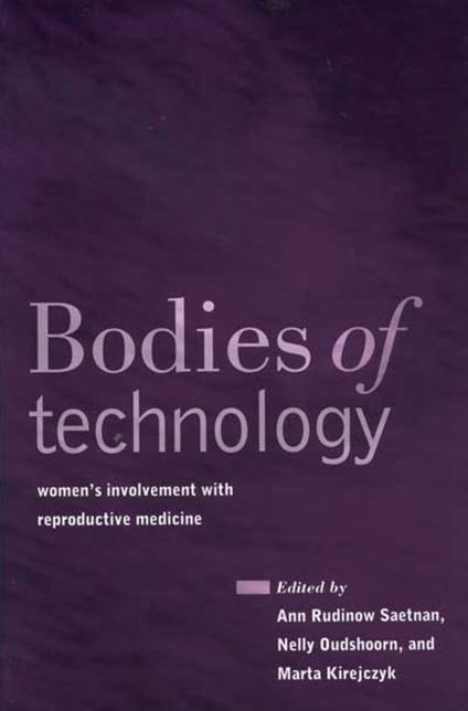 Bodies of Technology: Women's Involvement with Reproductive Medicine