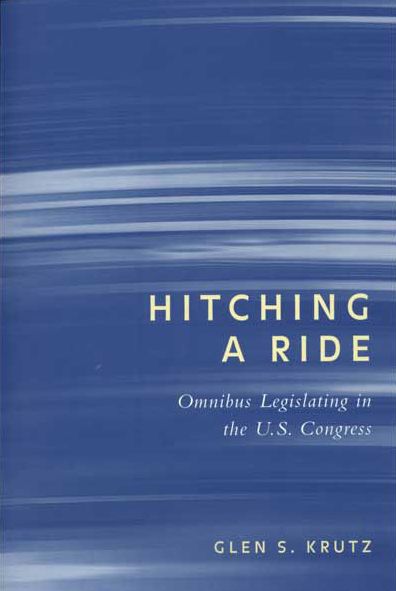 Hitching a Ride: Omnibus Legislating in the U. S. Congress