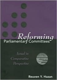 Reforming Parliamentary Committees: Israel in Comparative Perspective
