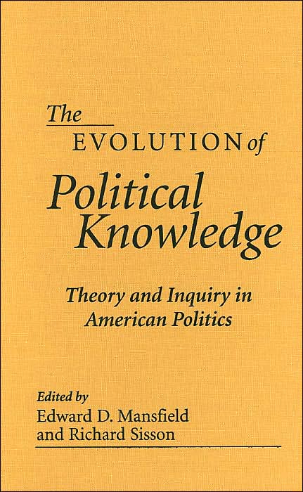 The Evolution of Political Knowledge: Theory and Inquiry in American Politics