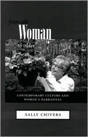 From Old Woman to Older Woman: Contemporary Culture and Women's Narratives