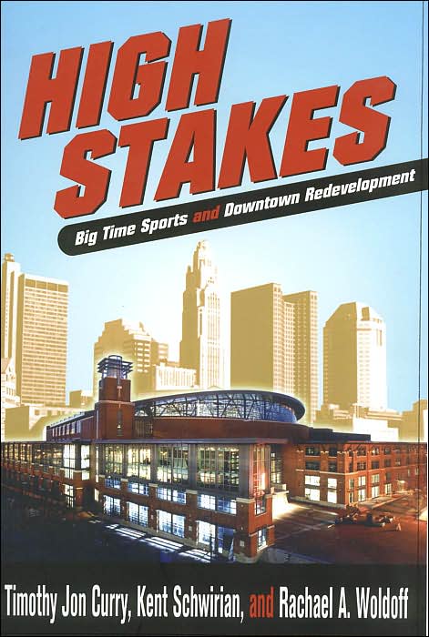 High Stakes: Big Time Sports and Downtown Redevelopment