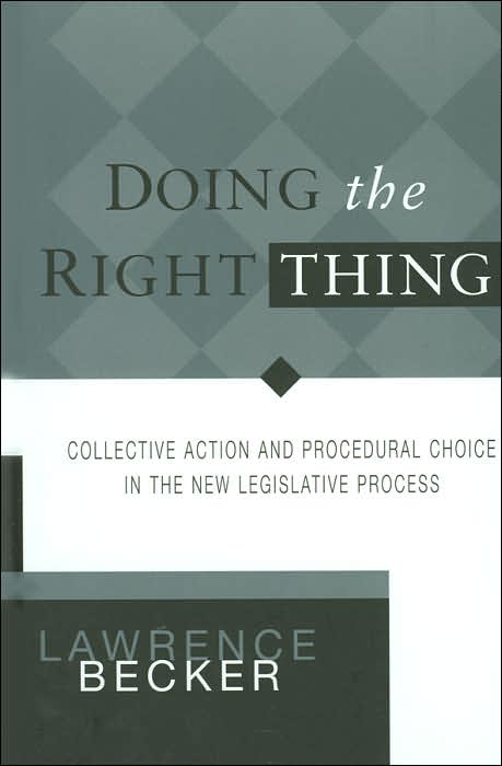 Doing the Right Thing: Collective Action and Procedural Choice in the New Legislative Process