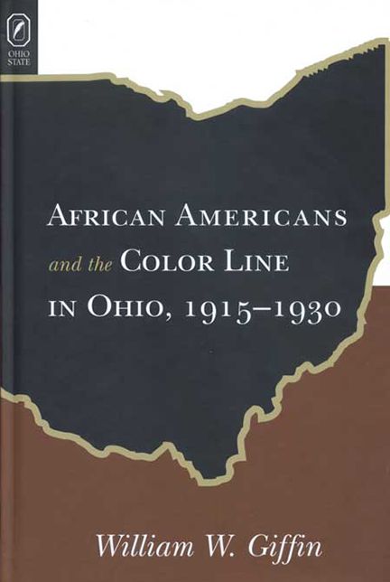 African Americans and the Color Line in Ohio, 1915-1930