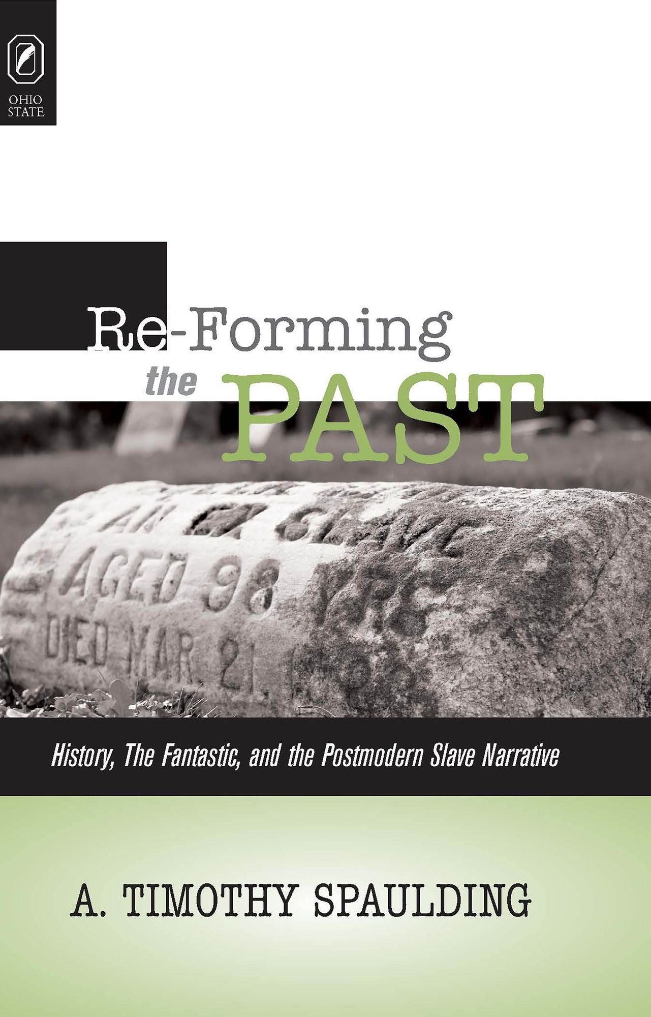 Re-Forming the Past: History, the Fantastic, and the Postmodern Slave Narrative