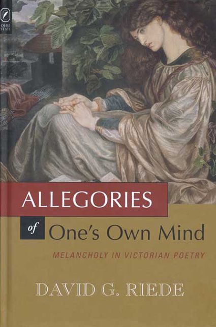 Allegories of One's Own Mind: Melancholy in Victorian Poetry