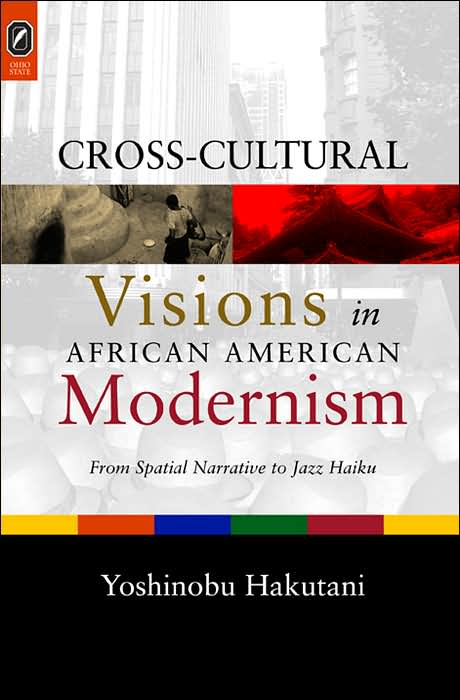 Cross-Cultural Visions in African American Modernism: From Spatial Narrative to Jazz Haiku