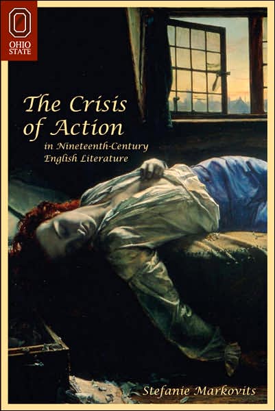 The Crisis of Action in Nineteenth-Century English Literature