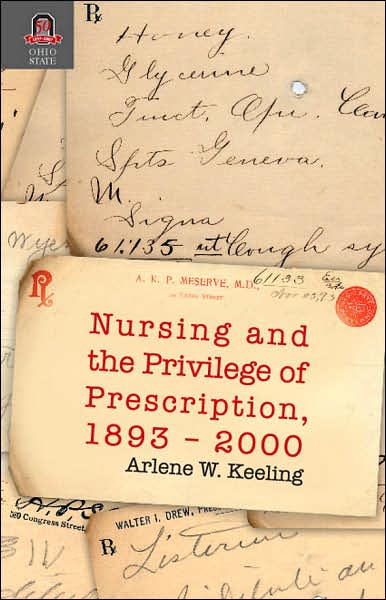 Nursing and the Privilege of Prescription: 1893-2000