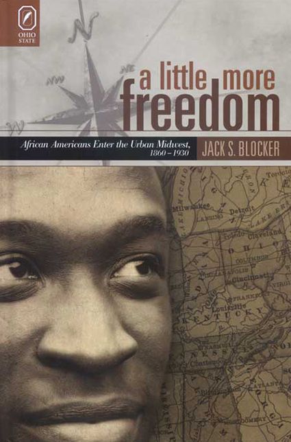 A Little More Freedom: African Americans Enter the Urban Midwest, 1860-1930