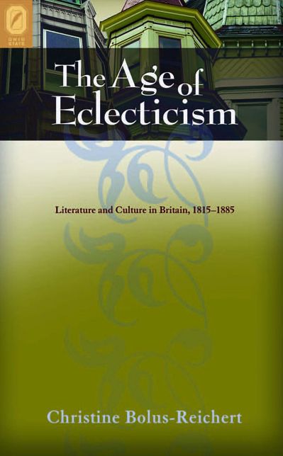 The Age of Eclecticism: Literature and Culture in Britain, 1815-1885