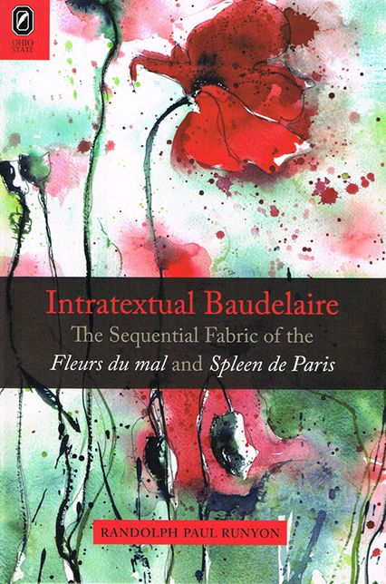 Intratextual Baudelaire: The Sequential Fabric of the Fleurs du mal and Spleen de Paris