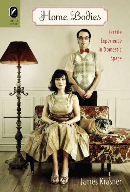 Home Bodies: Tactile Experience in Domestic Space