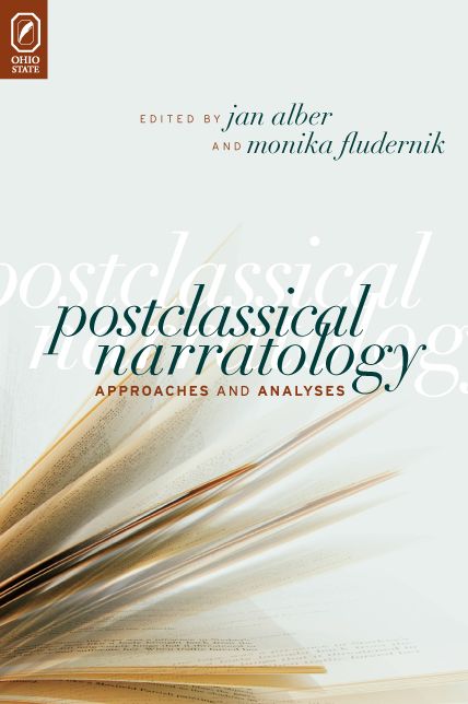 Postclassical Narratology: Approaches and Analyses