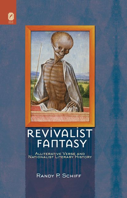 Revivalist Fantasy: Alliterative Verse and Nationalist Literary History
