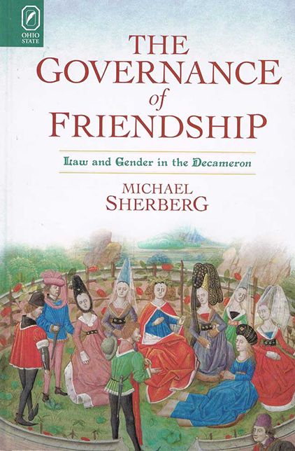 The Governance of Friendship: Law and Gender in the Decameron