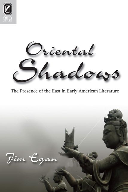 Oriental Shadows: The Presence of the East in Early American Literature