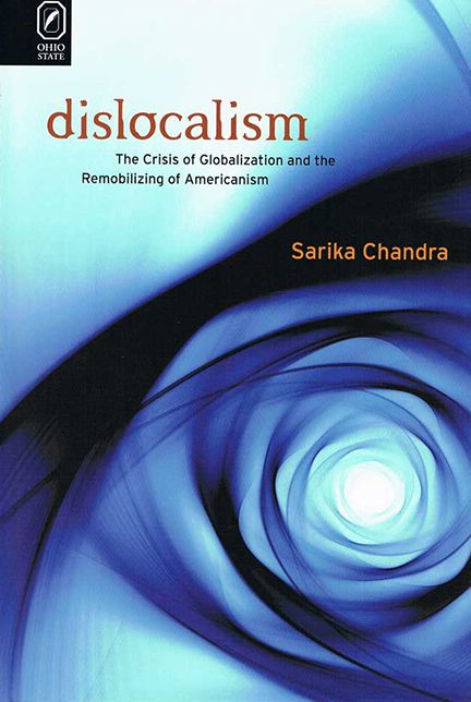 Dislocalism: The Crisis of Globalization and the Remobilizing of Americanism