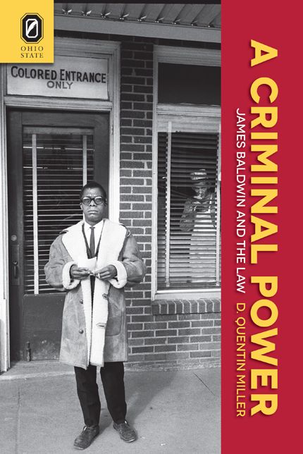 A Criminal Power: James Baldwin and the Law