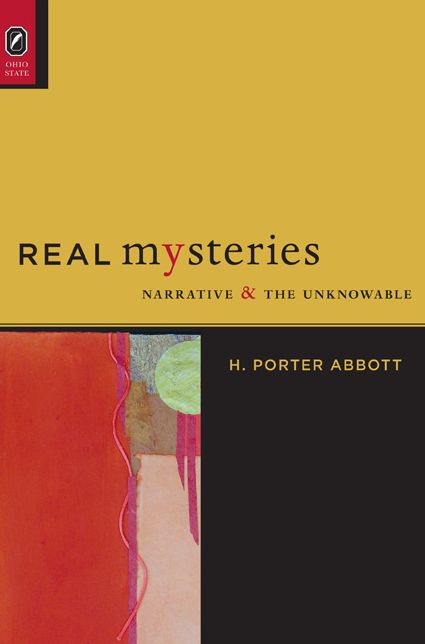Real Mysteries: Narrative and the Unknowable