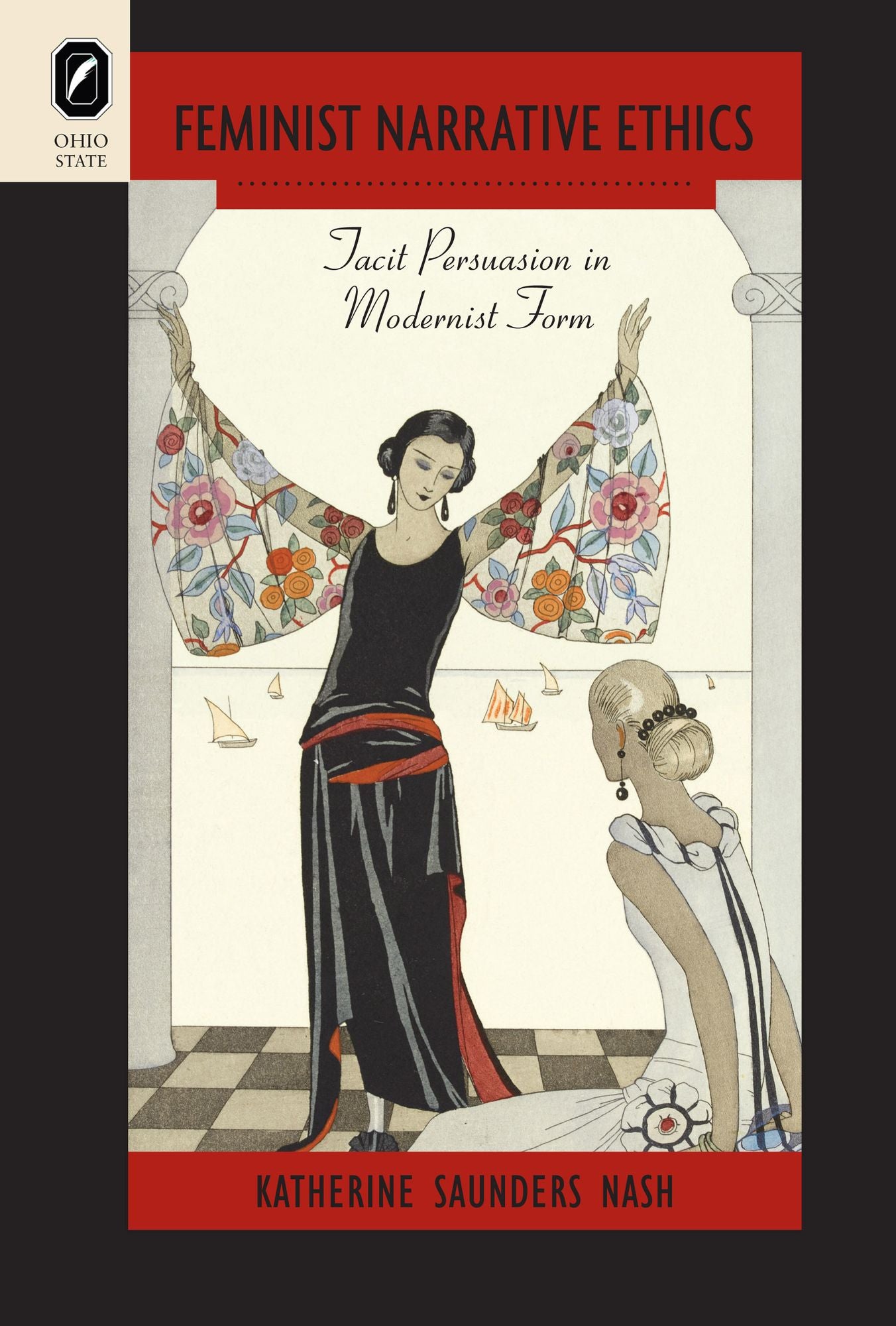 Feminist Narrative Ethics: Tacit Persuasion in Modernist Form