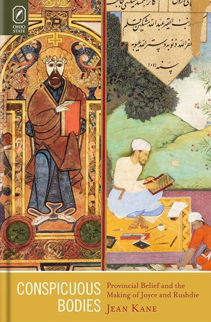 Conspicuous Bodies: Provincial Belief and the Making of Joyce and Rushdie