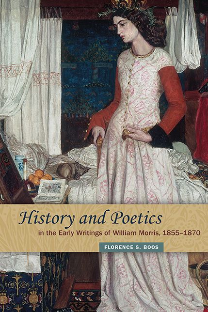 History and Poetics in the Early Writings of William Morris, 1855-1870
