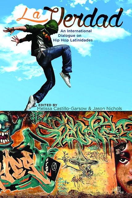 La Verdad: An International Dialogue on Hip Hop Latinidades