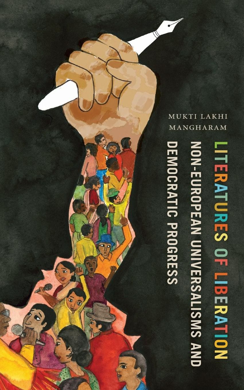 Literatures of Liberation: Non-European Universalisms and Democratic Progress