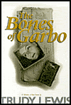 The Bones of Garbo: A Collection of Short Stories