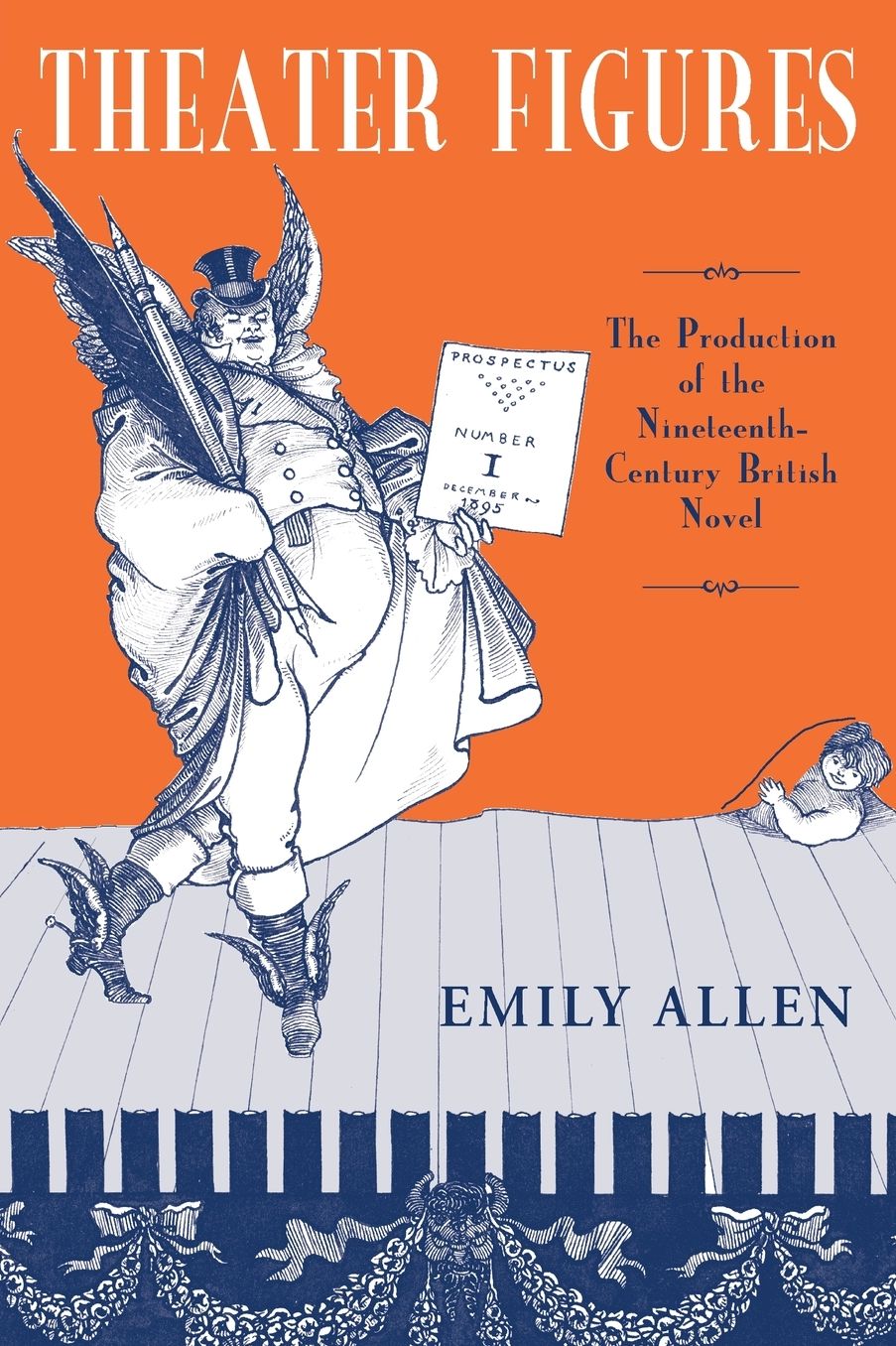 Theater Figures: The Production of the Nineteenth-Century British Novel