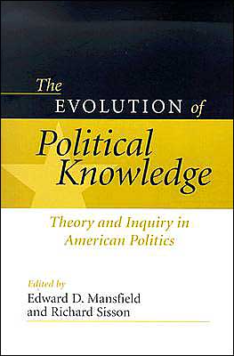 The Evolution of Political Knowledge: Theory and Inquiry in American Politics