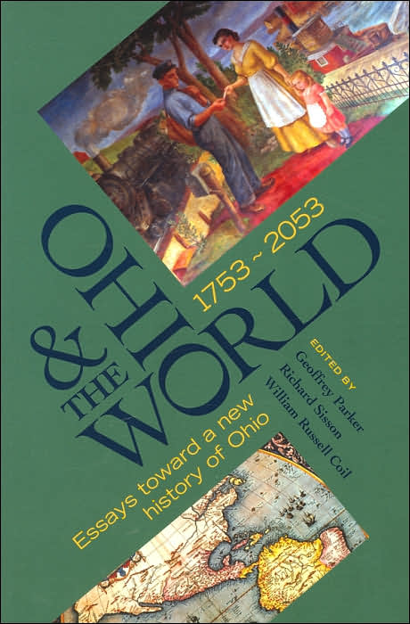 Ohio and the World, 1753-2053: Essays toward a New History of Ohio