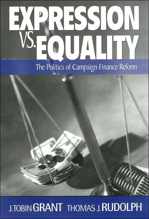 Expression vs. Equality: The Politics of Campaign Finance Reform