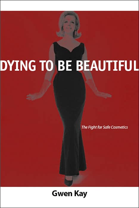 Dying to Be Beautiful: The Fight for Safe Cosmetics