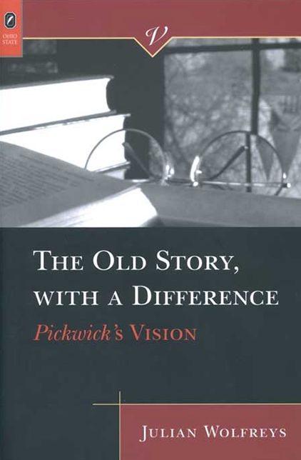 The Old Story, with a Difference: Pickwick's Vision