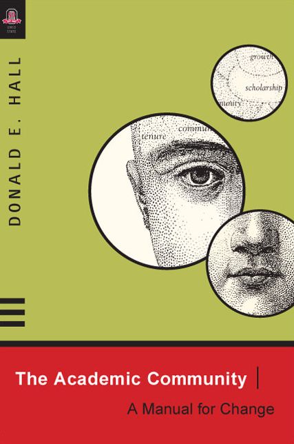 The Academic Community: A Manual for Change