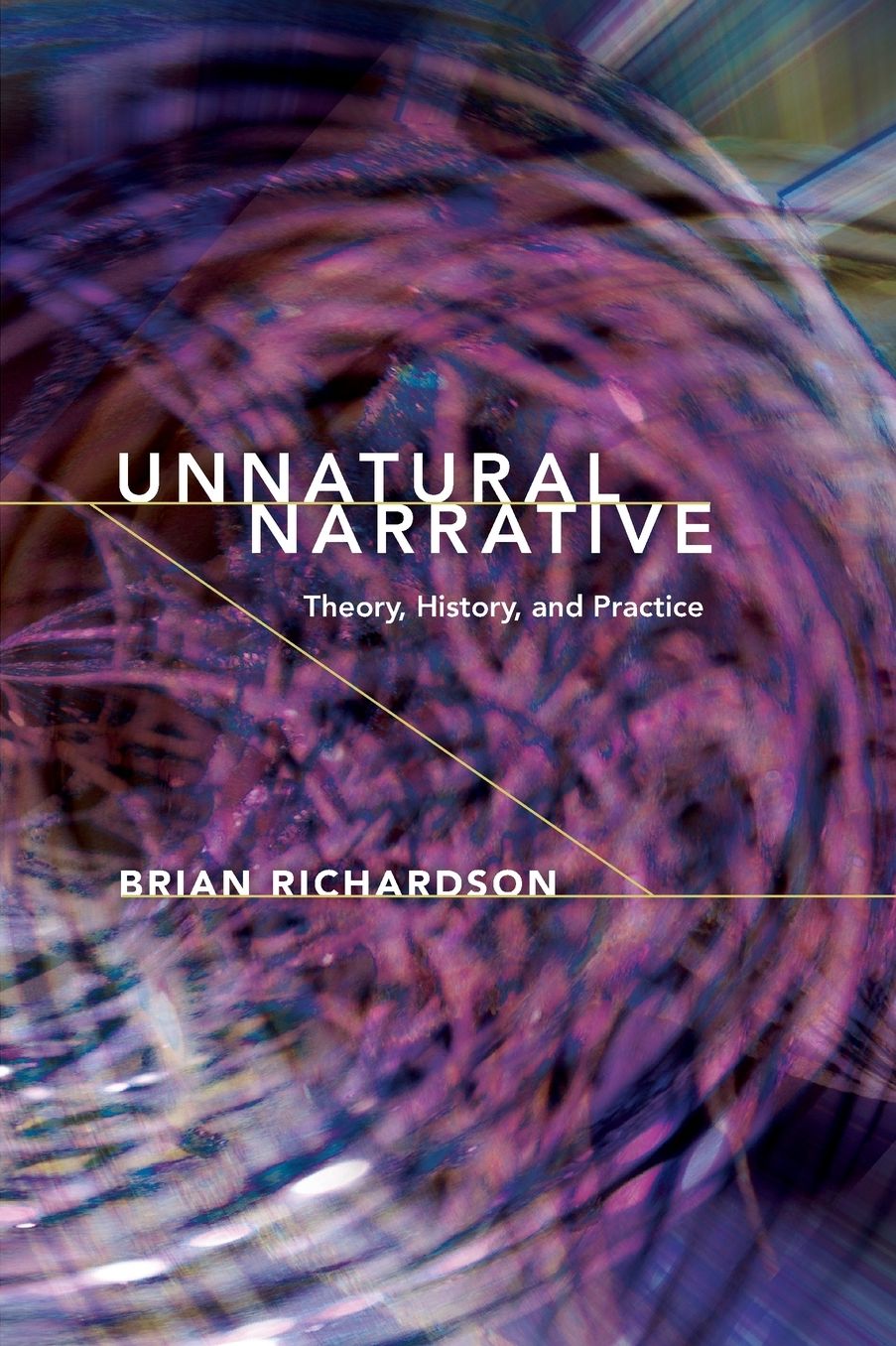 Unnatural Narrative: Theory, History, and Practice